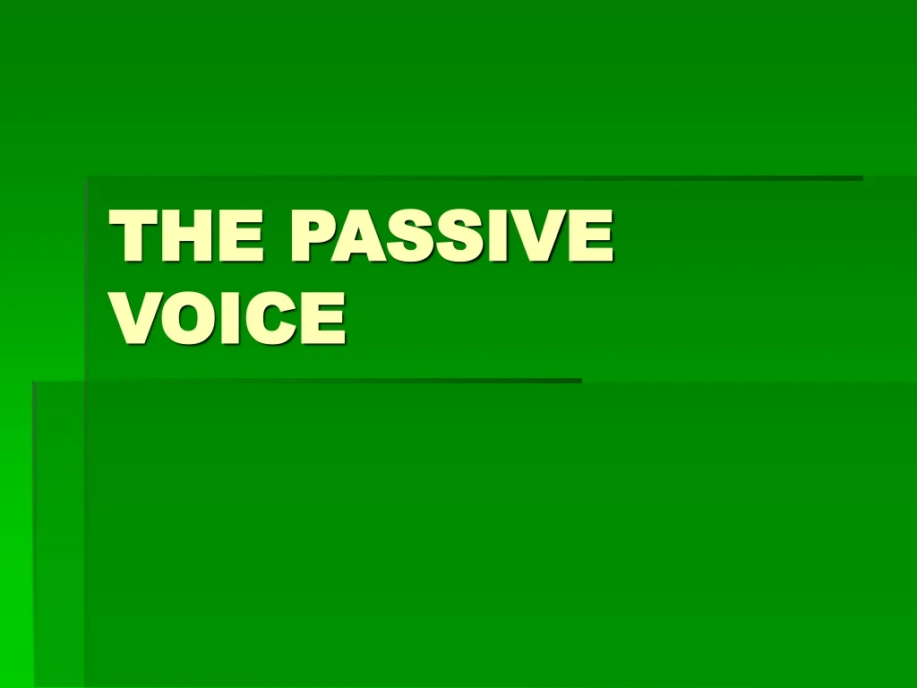 the passive voice