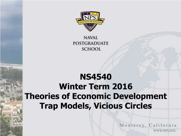 NS4540  Winter Term 2016 Theories of Economic Development Trap Models, Vicious Circles