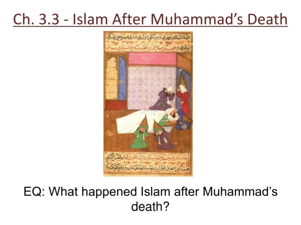 Ch. 3.3 - Islam After Muhammad’s Death