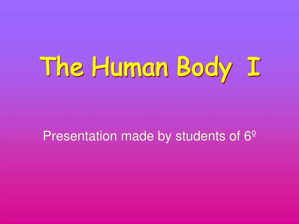 the human body i