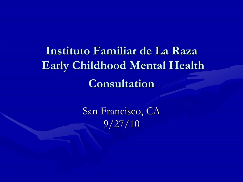 instituto familiar de la raza early childhood mental health consultation