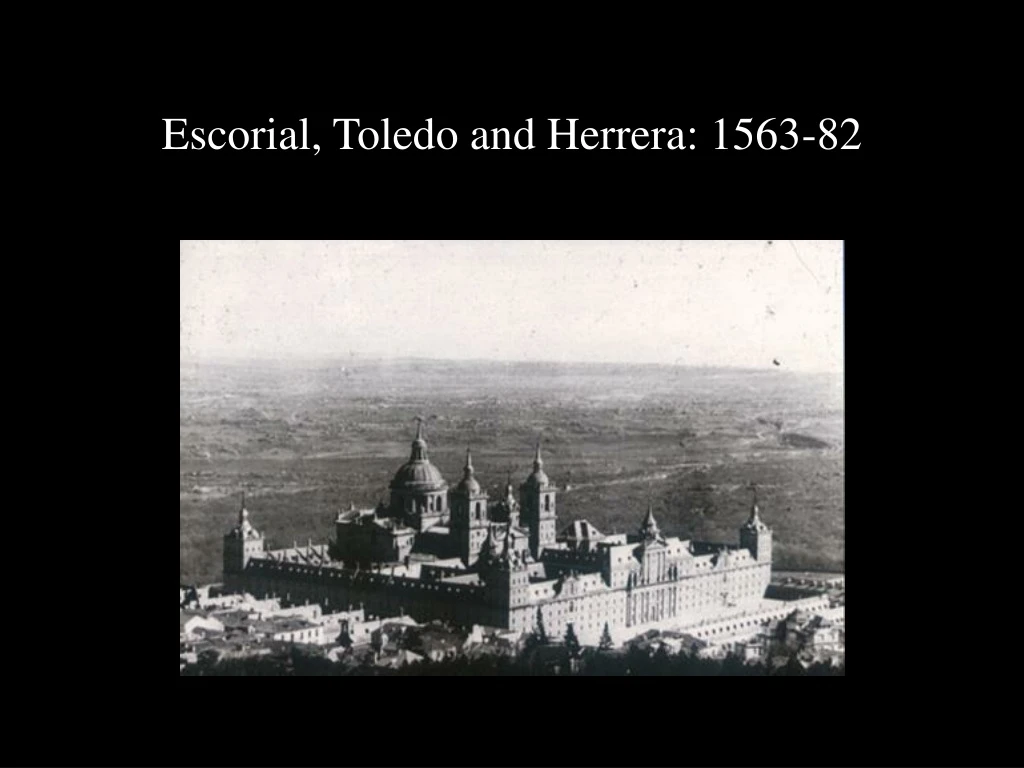 escorial toledo and herrera 1563 82