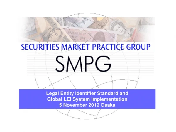 Update on the   Legal Entity Identifier Standard and  Global LEI System Implementation