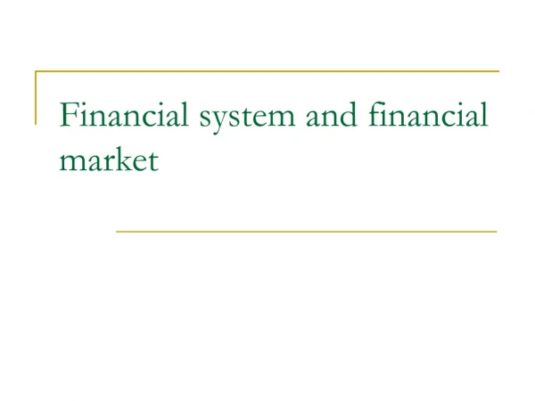 Financial system and financial market