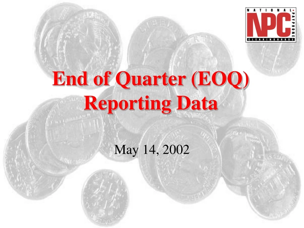 end of quarter eoq reporting data