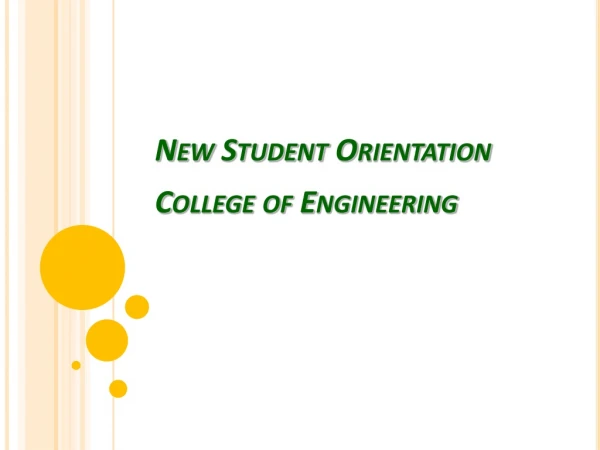 New Student Orientation College of Engineering