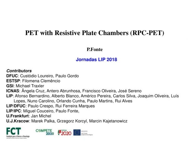 PET with Resistive Plate Chambers (RPC-PET) P.Fonte