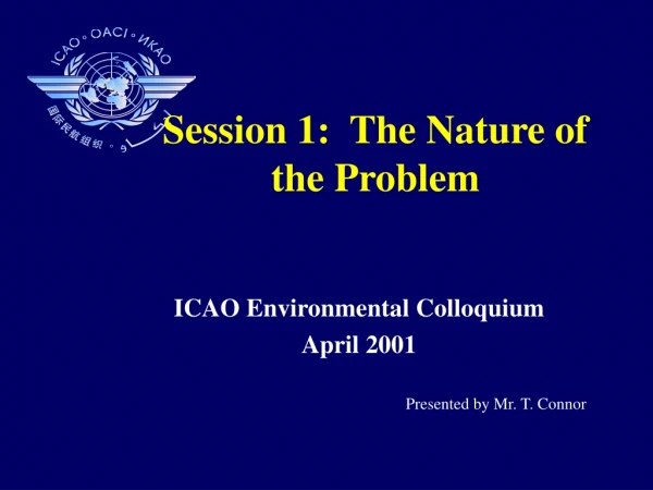 Session 1:  The Nature of the Problem