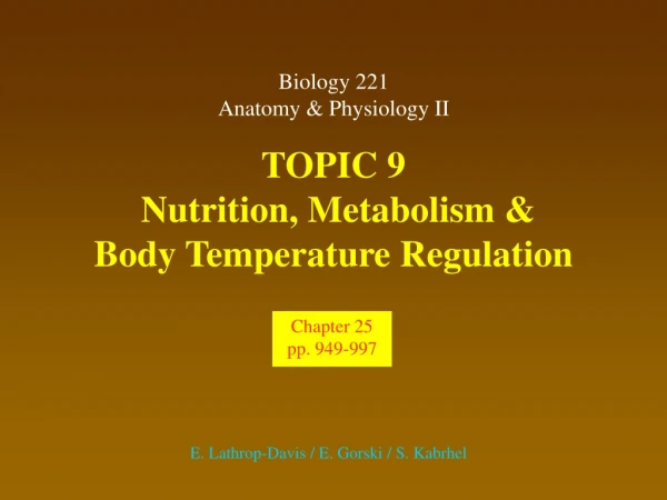 TOPIC 9  Nutrition, Metabolism &amp;  Body Temperature Regulation