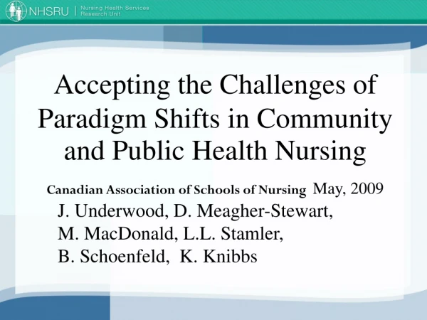 Accepting the Challenges of Paradigm Shifts in Community and Public Health Nursing