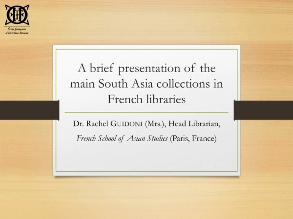 A brief presentation of the main South Asia collections in French libraries