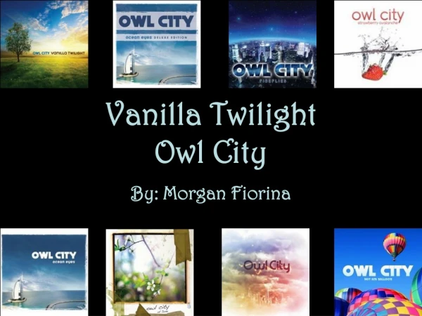 Vanilla Twilight Owl City
