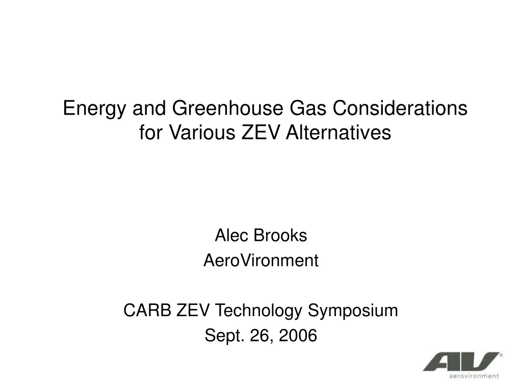 energy and greenhouse gas considerations for various zev alternatives