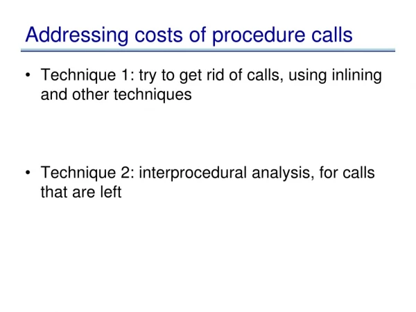 Addressing costs of procedure calls