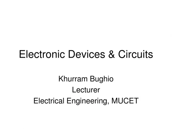 Electronic Devices &amp; Circuits