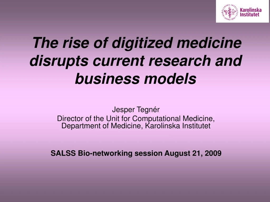 the rise of digitized medicine disrupts current research and business models