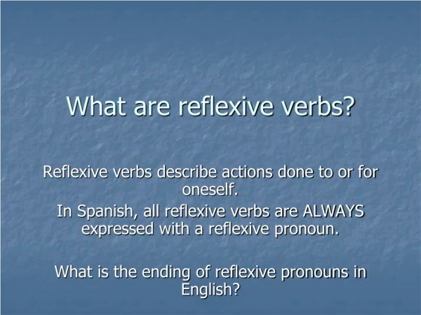 What are reflexive verbs?