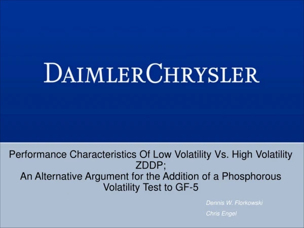 Performance Characteristics Of Low Volatility Vs. High Volatility ZDDP;