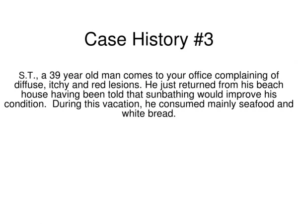 Case History #3