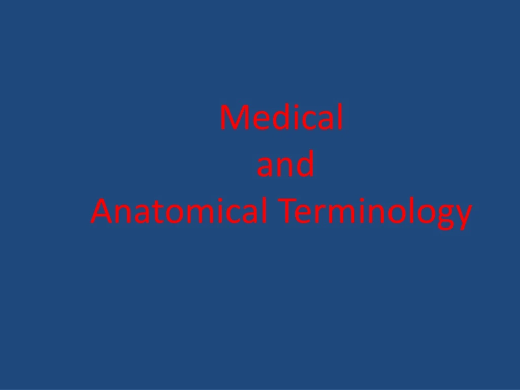 medical and anatomical terminology