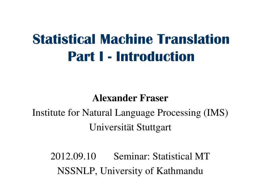 statistical machine translation part i introduction