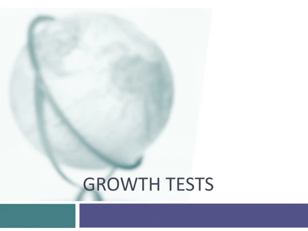 Growth Tests