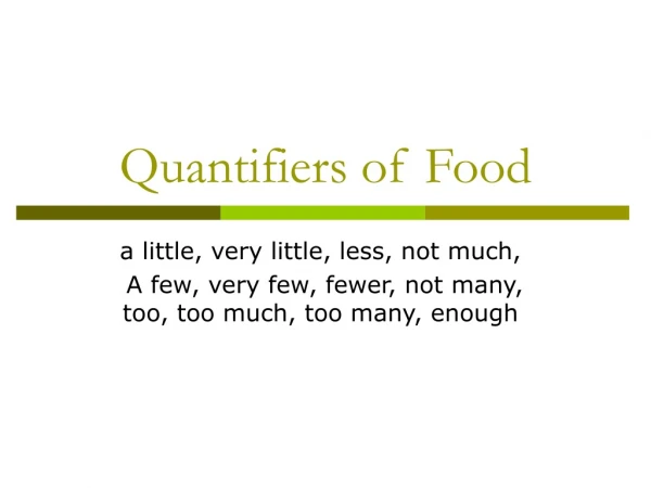 Quantifiers of Food
