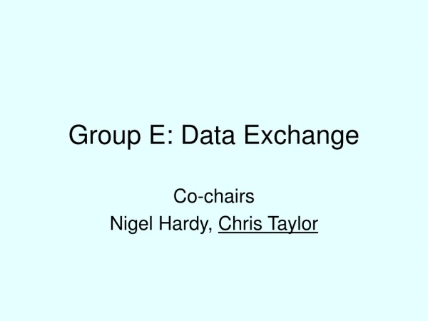 Group E: Data Exchange
