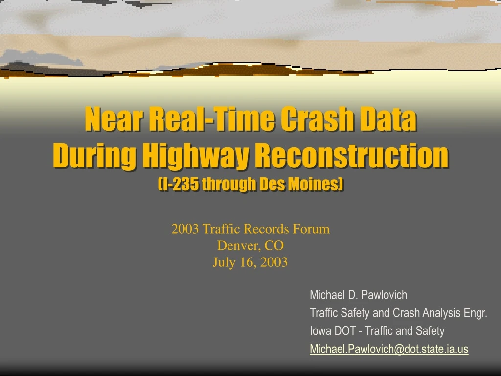 near real time crash data during highway reconstruction i 235 through des moines