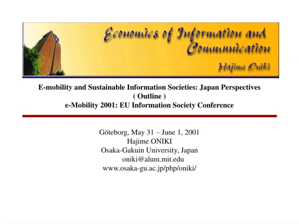 Göteborg, May 31 – June 1, 2001 Hajime ONIKI Osaka-Gakuin University, Japan     oniki@alum.mit
