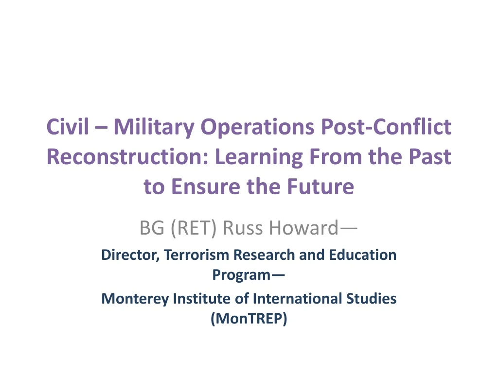 civil military operations post conflict reconstruction learning from the past to ensure the future