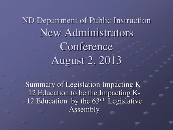 ND Department of Public Instruction New Administrators Conference  August 2, 2013