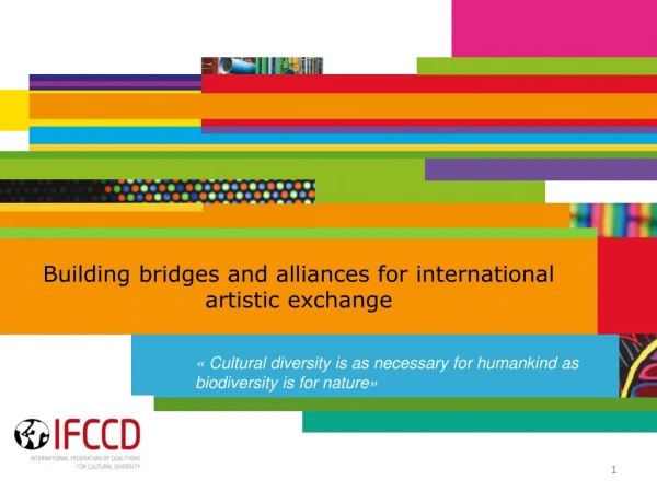 Building bridges and alliances for international artistic exchange