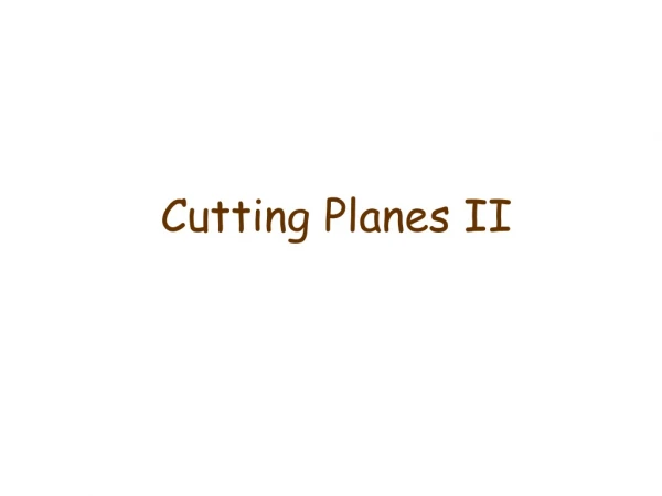 Cutting Planes II