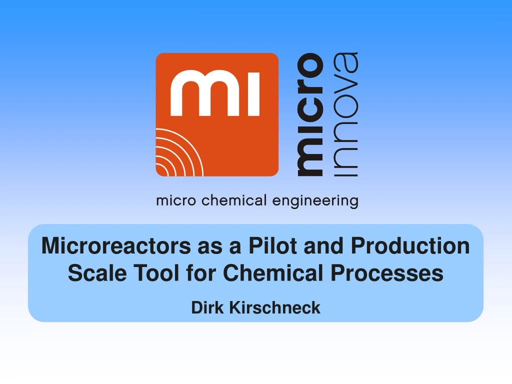 microreactors as a pilot and production scale