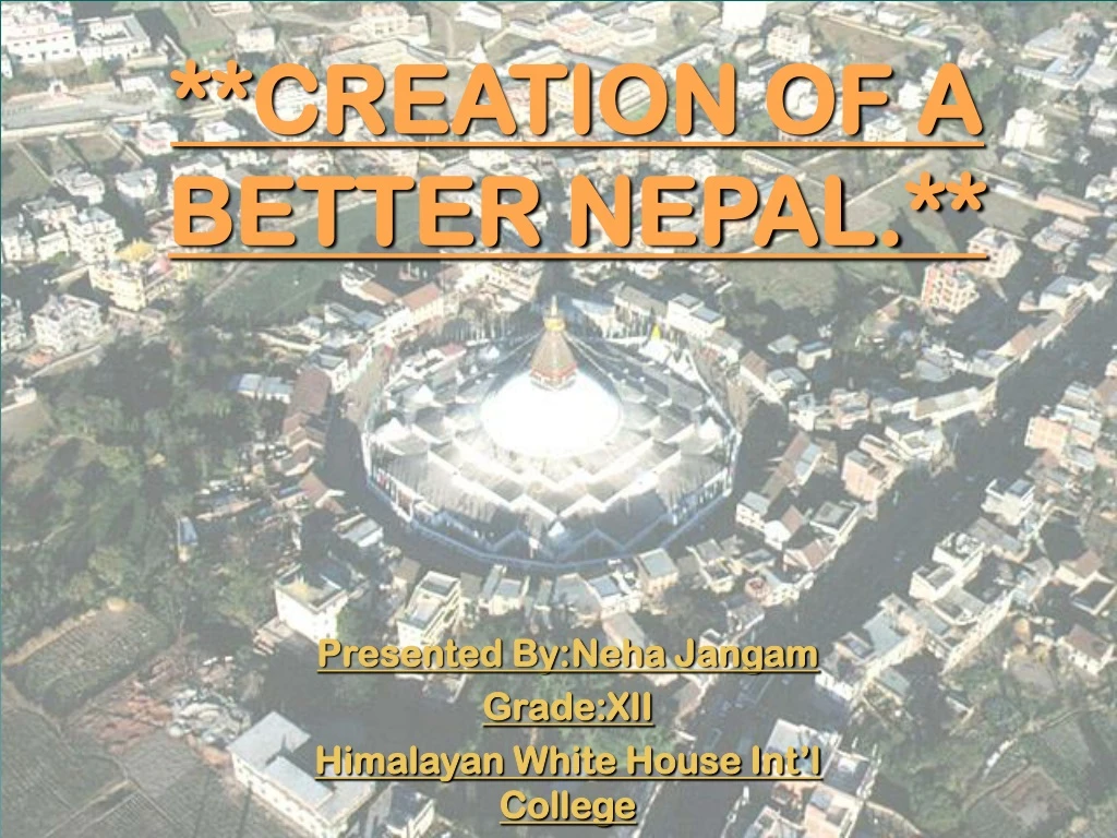 creation of a better nepal