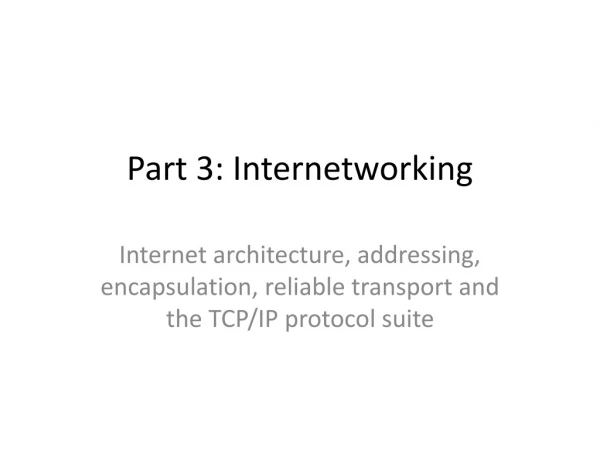 Part 3: Internetworking