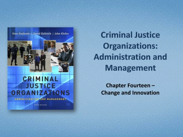 Criminal Justice Organizations: Administration and Management