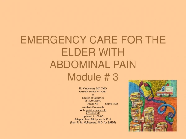 EMERGENCY CARE FOR THE ELDER WITH  ABDOMINAL PAIN Module # 3