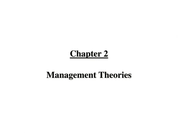 Chapter 2  Management Theories