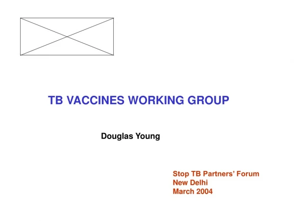TB VACCINES WORKING GROUP