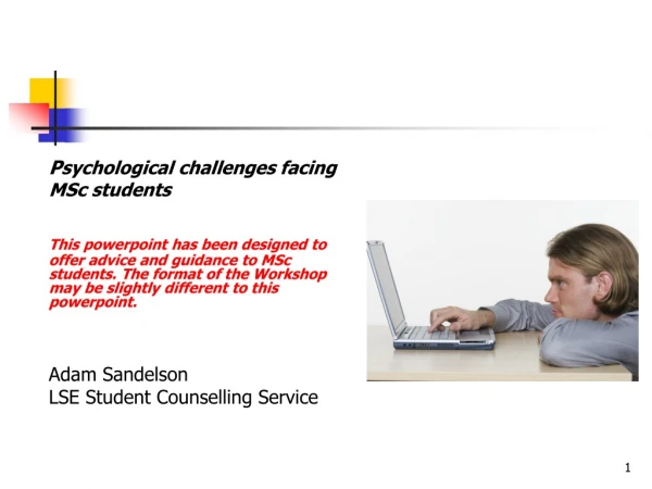 P sychological challenges facing  	MSc students