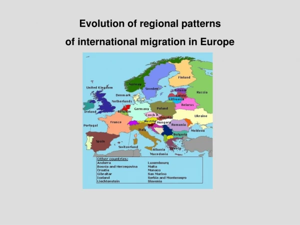 Evolution of regional patterns  of international migration in Europe