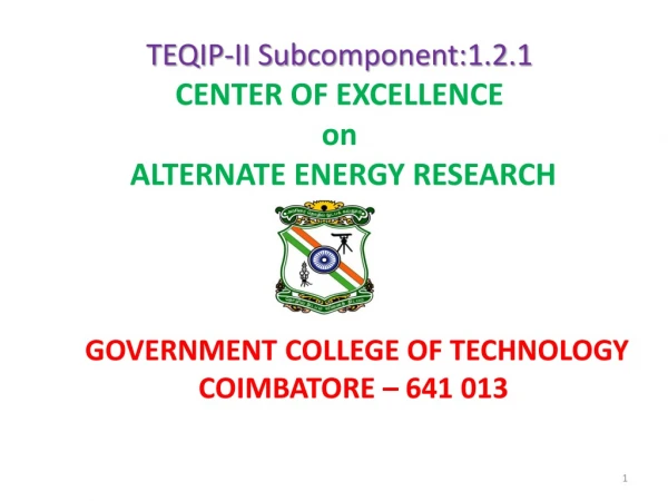 TEQIP-II Subcomponent:1.2.1 CENTER OF EXCELLENCE  on  ALTERNATE ENERGY RESEARCH