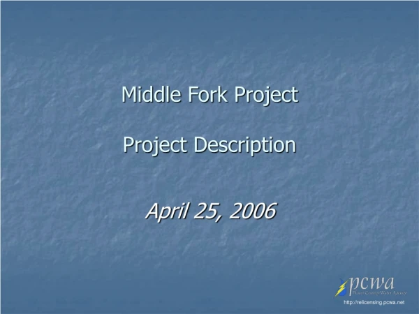 Middle Fork Project  Project Description