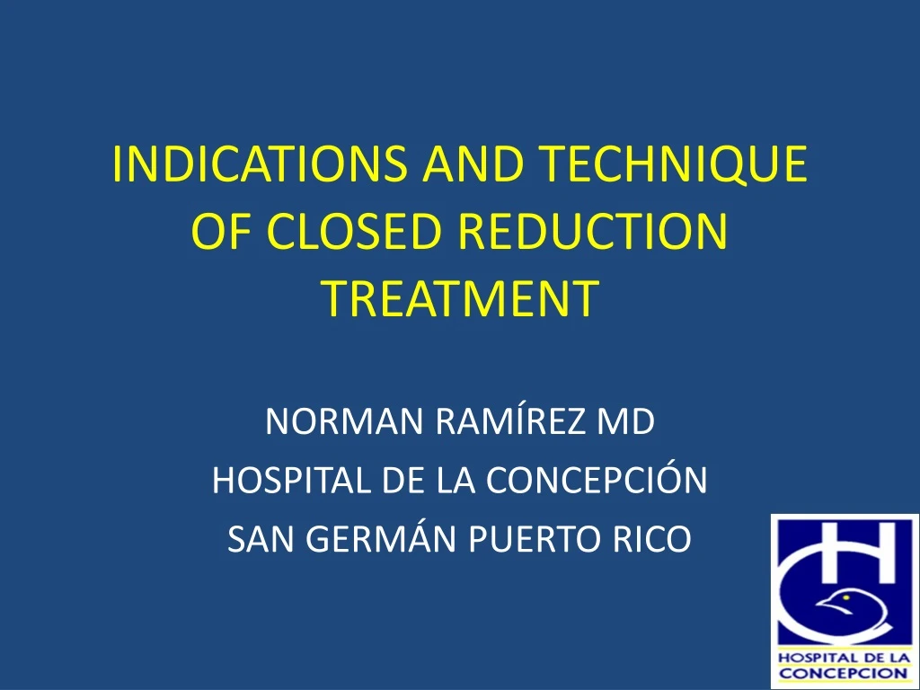 indications and technique of closed reduction treatment