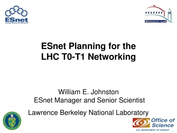 ESnet Planning for the LHC T0-T1 Networking