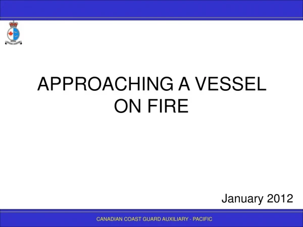 APPROACHING A VESSEL ON FIRE