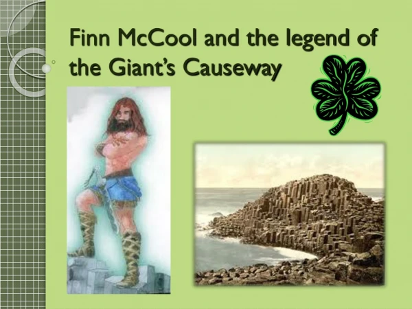 Finn McCool and the legend of the Giant ’ s Causeway