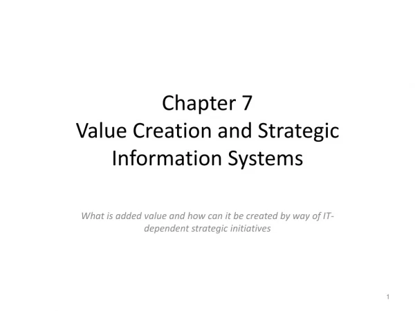 Chapter 7 Value Creation and Strategic Information Systems